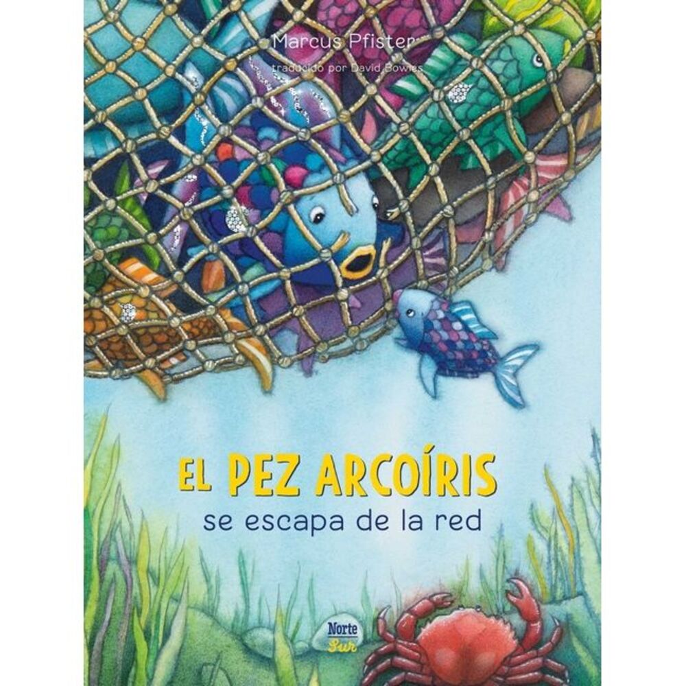El Pez Arcoíris Se Escapa de la Red: (Spanish Edition) -- Marcus Pfister